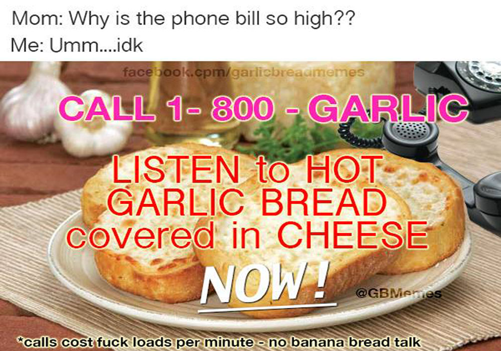 Image Credit: Garlic Bread Memes